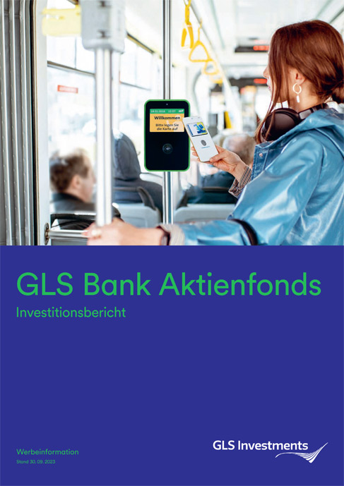 Titelbild GLS Bank Aktienfonds Investitionsbericht: nachhaltig, transparent