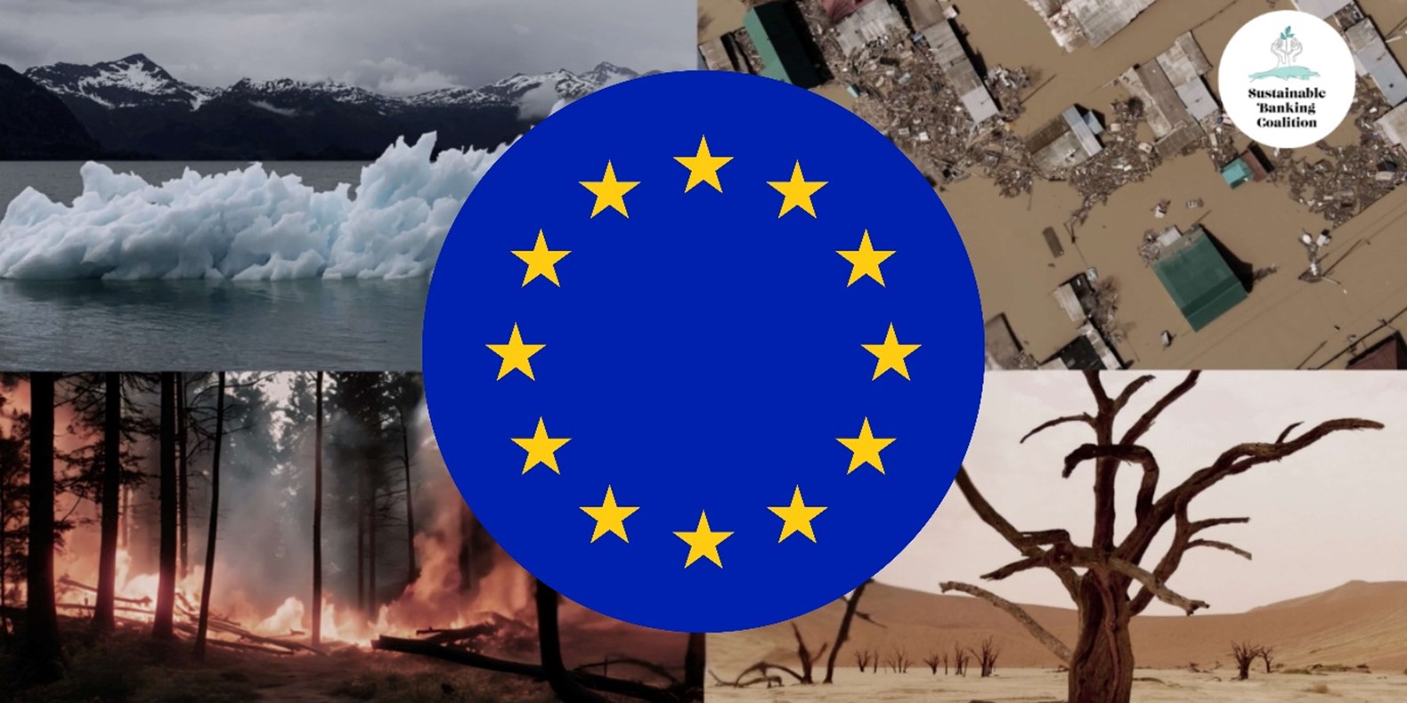 GLS Bank in Brüssel: Kontowechsel für die EU EU Flagge über vier Bildern mit Folgen des Klimawandels