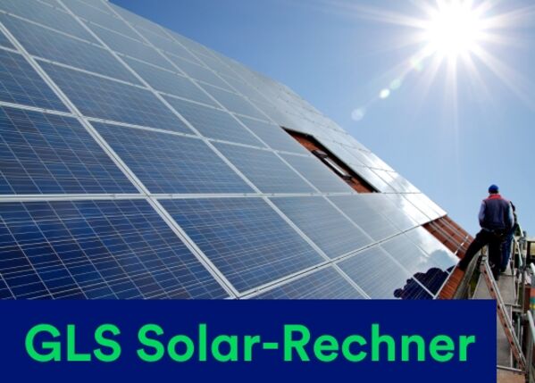 Neues Angebot: GLS Solar-Rechner | Ihre PV-Anlage vom Konzept bis zur Finanzierung Neues Angebot: GLS Solar-Rechner | Schritt für Schritt zur eigenen PV-Anlage | Solateur installiert PV-Anlage